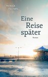 Eine Reise später - Patrick Tschan - 9783992001422