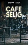 Café Selig - Stefan Soder - 9783992003266
