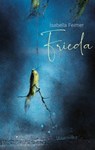 Frieda - Isabella Feimer - 9783992003358