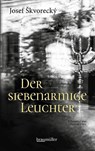 Der siebenarmige Leuchter - Josef Skvorecky - 9783992003365