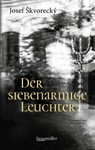 Der siebenarmige Leuchter - Josef Skvorecky - 9783992003372