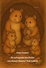 Die aufregende Geschichte vom kleinen Hamster Rudi Goldfell - Jürgen Pommer - 9783995010063