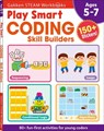 Play Smart Coding Skill Builders: For Ages 5-7 (Gakken Steam Workbooks) - Gakken Early Childhood Experts - 9784056212624
