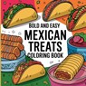 Bold & Easy Mexican Treats Coloring Book - Laura Bidden - 9784257957645