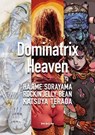 Dominatrix Heaven - Hajime Sorayama ; Rockin? Jelly Bean - 9784309921976