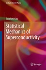 Statistical Mechanics of Superconductivity - Takafumi Kita - 9784431554042