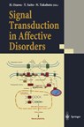 Signal Transduction in Affective Disorders - Hiroki Ozawa ; Toshikazu Saito ; Naohiko Takahata - 9784431684817