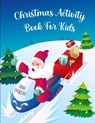 Christmas Activity Book for Kids Ages 6-10 - Laura Bidden - 9784729026893