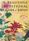 The Beautiful Traditional Colors of Japan - Nobuyoshi Hamada - 9784756255686
