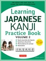 Learning Japanese Kanji Practice Book Volume 2 - Eriko Sato - 9784805313787