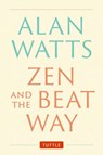 Zen and the Beat Way - Alan Watts - 9784805317068
