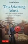 This Scheming World - Ihara Saikaku - 9784805317105