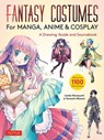 Fantasy Costumes for Manga, Anime & Cosplay - Junka Morozumi ; Tomomi Mizuna - 9784805317495