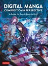 Digital Manga Composition & Perspective - Rui Tomono ; Studio Hard Deluxe - 9784805317921