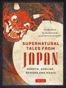 Supernatural Tales from Japan - Lafcadio Hearn ; Yei Theodora Ozaki - 9784805318539