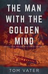 The Man With The Golden Mind - Tom Vater - 9784824100665