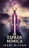 La Espada Mimica - Jesse Wilson - 9784824101099