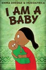 I Am A Baby - Emma Dredge - 9784824106582