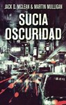 Sucia Oscuridad - Martin D Mulligan ; Jack D McLean - 9784824106865