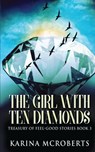 The Girl With Ten Diamonds - MCROBERTS,  Karina - 9784824108869