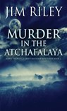 Murder in the Atchafalaya - Jim Riley - 9784824114297