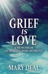 Grief is Love - Mary Deal - 9784824126788