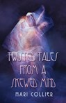 Twisted Tales From a Skewed Mind - COLLIER,  Mari - 9784824127815