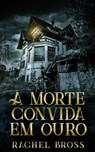 A morte convida em ouro - Rachel Bross - 9784824154439