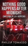 Nothing Good Happens After Midnight - Phillip Tomasso - 9784824155320