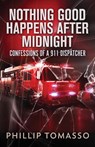 Nothing Good Happens After Midnight - Phillip Tomasso - 9784824155337
