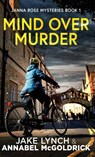 Mind Over Murder - Jake Lynch ; Annabel McGoldrick - 9784824158918