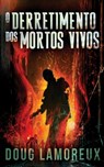 O Derretimento dos Mortos Vivos - Doug Lamoreux - 9784824184276