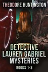 Detective Lauren Gabriel Mysteries - Books 1-3 - Theodore Huntington - 9784824193346