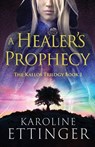 A Healer's Prophecy - Karoline Ettinger - 9784824199621