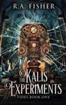 The Kalis Experiments - FISHER,  R a - 9784867474518