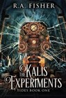 The Kalis Experiments - FISHER,  R a - 9784867474532