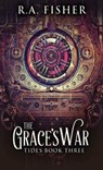 The Grace's War - FISHER,  R a - 9784867505519