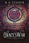 The Grace's War - FISHER,  R a - 9784867505557