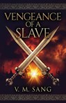 Vengeance Of A Slave - V M Sang - 9784867506578