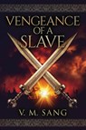 Vengeance Of A Slave - V M Sang - 9784867506608