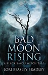 Bad Moon Rising - Lori Beasley Bradley - 9784867513774