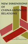 New Dimensions of China-Japan-U.S. Relations -  - 9784889070286