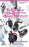 The Four Deaths and One Resurrection of Fyodor Mikhailovich - Zoran Zivkovic - 9784908793585