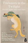 Tricksters in the Twilight - Kyokai (9th-c. Buddhist Monk) ; Kenji Miyazawa ; Nankichi Niimi - 9784910554136