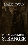 The Mysterious Stranger - Mark Twain - 9785065019624