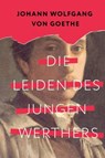 Die Leiden des jungen Werthers - Иоганн Вольфганг ; фон Гёте - 9785171581541