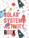 Solar System Activity Book.Maze Game, Coloring Pages, Find the Difference, How Many? Space Race and Many More. - Cristie Publishing - 9785275851182