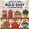 Cozy and Cute Bold-Easy Coloring Book - Laura Bidden - 9785509821677