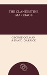 The Clandestine Marriage - George Colman and David Garrick - 9785576026449