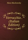 Verrocchio - Hans Mackowsky - 9785879120004